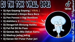 DJ IKLAN AYO GOYANG GOYANG DUMANG TIKTOK VIRAL !!! REMIX TERBARU 2021 || DJ AYO GOYANG GOYANG DUMANG