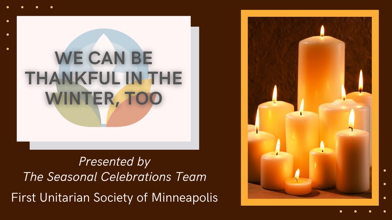 Assembly: "We can be Thankful in the Winter, Too" with the Seasonal Celebrations Team