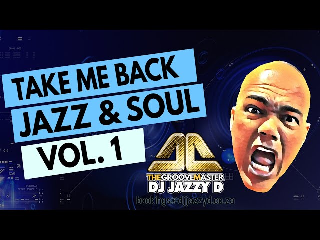 Take Me Back Episode 1 with Dj Jazzy D Old School Soul, Jazz & Golden Oldies Live Mix class=