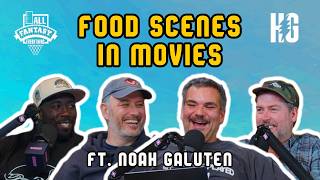 Food Scenes in Movies (w/ Noah Galuten)