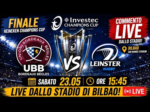 Video BORDEAUX UBB vs LEINSTER LIVE | Finale Champions Cup 2026 | Il commento dallo Stadio!