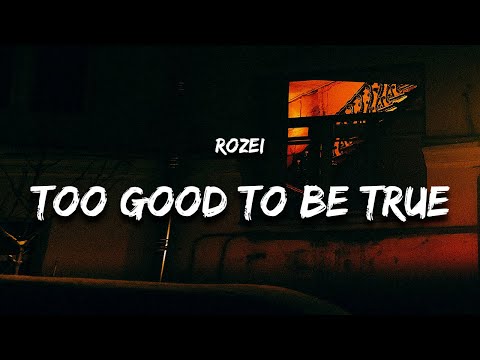 Rozei - too good to be true (Lyrics) w/ Bangers Only
