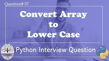 Python : Convert Array to Lower Case