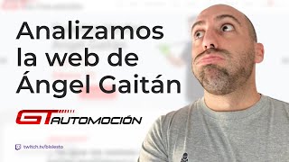 Analizando la web de GT Automoción de Ángel Gaitán