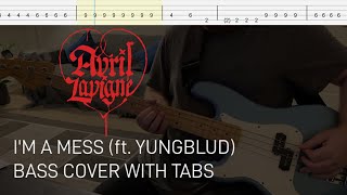 Avril Lavigne - I'm A Mess (ft. Yungblud) (Bass Cover with Tabs)