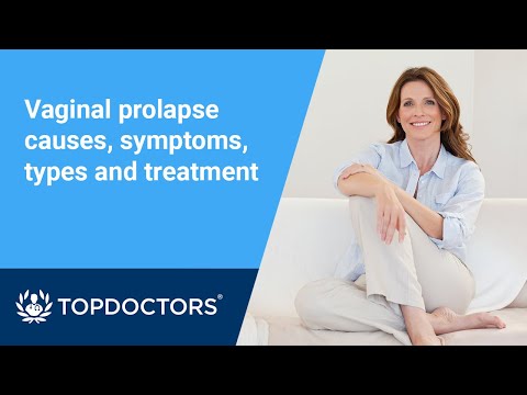 Vaginal prolapse causes, symptoms, types and treatment
