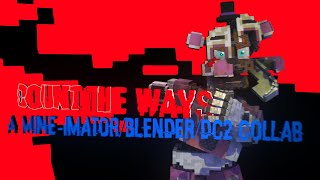 Count The Ways: A mine-imator/Blender/DC2 collab l Song By @Dawko And @DHeusta