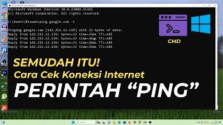 CEK KONEKSI INTERNET DENGAN PERINTAH "PING" DI CMD