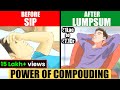SIP Or LUMPSUM Which is better ? |POWER OF COMPUNDING USING SIP OR LUMPSUM | WHICH COMPOUNDS BETTER?