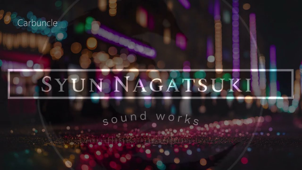 Syun Nagatsuki 長月 俊 / Carbuncle - Instrumental -