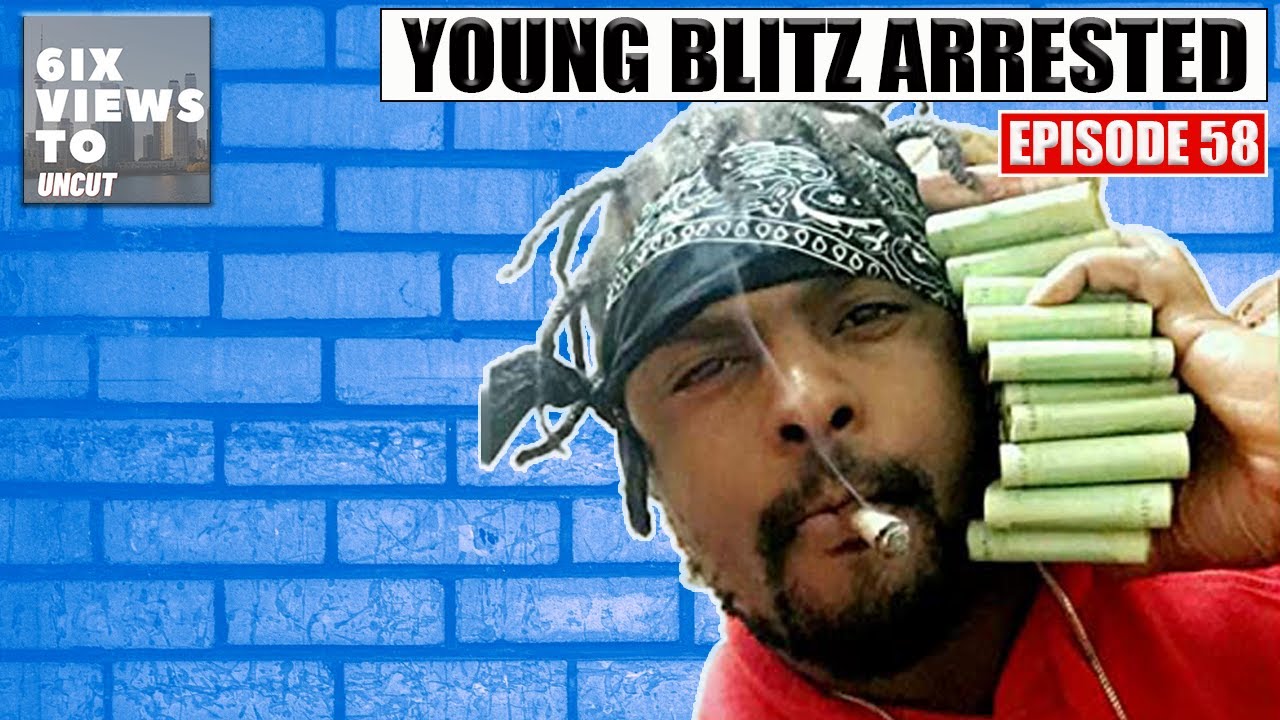 Watch Young Blitz Arrested | Can Podcasters Report The News | 6ix Views Uncut Ep58 on YouTube Watch Young Blitz Arrested | Can Podcasters Report The News | 6ix Views Uncut Ep58 on YouTube