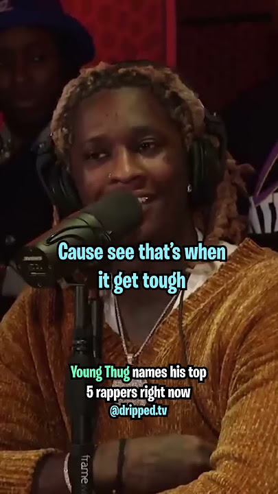 Young Thug Names His Top 5 Rappers Right Now