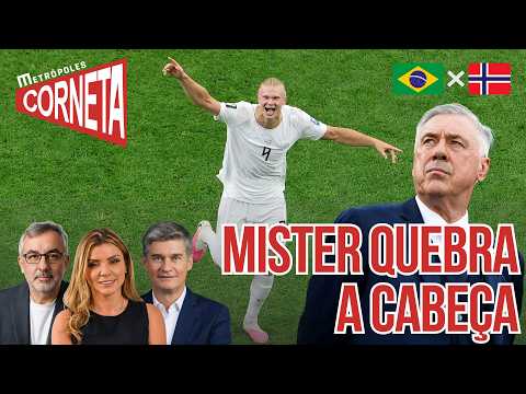 BRASIL X NORUEGA: ANCELOTTI TEM QUEBRA-CABEÇAS PARA MONTAR ANTES DE ENCARAR COMETA HAALAND