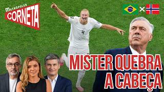 BRASIL X NORUEGA: ANCELOTTI TEM QUEBRA-CABEÇAS PARA MONTAR ANTES DE ENCARAR COMETA HAALAND