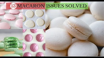 troubleshooting tips for common macaron issues