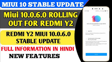 MIUI 10.0.6.0 ROLLING OUT Y2 | MIUI 10.0.6.0 UPDATE REDMI Y2