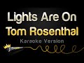 Tom Rosenthal - Lights Are On (Karaoke Version)