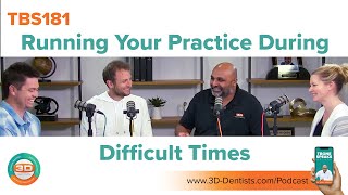 TBS181 - Running Your Practice During Difficult Times with Dr. Pasicznyk, Dr. Ford, and Dr. Connor