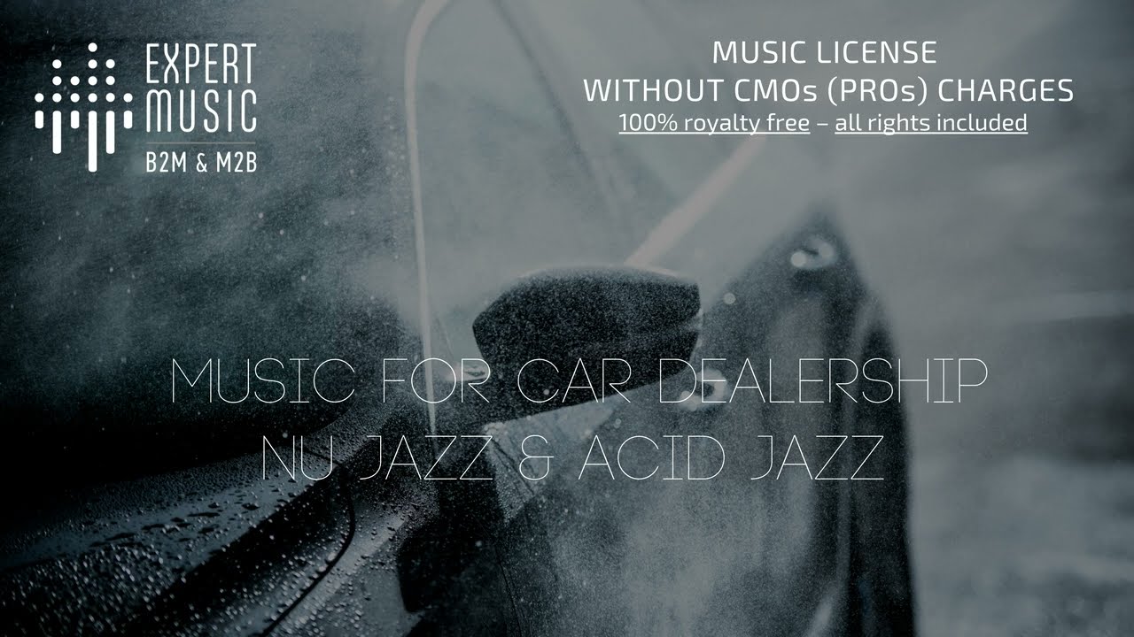 Music for car dealership Nu Jazz / Acid Jazz YouTube