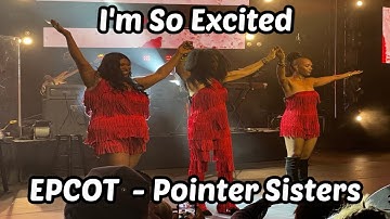 I’m So Excited – The Pointer Sisters LIVE at EPCOT | Garden Rocks 2025 | Kickin’ It with Keegan 🎶