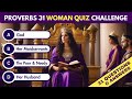 Proverbs 31 woman bible trivia  take virtuous woman quiz challenge can you score 100