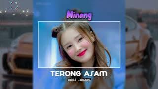 Minang remix  - Terong Asam  || RORY LOKANG || Lagu Goyang Terbaru