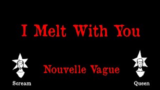 Nouvelle Vague - I Melt With You - Karaoke