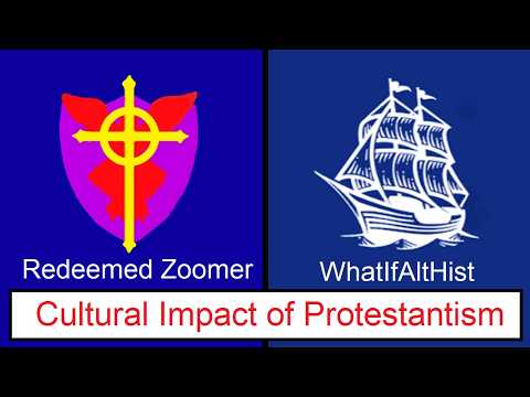 The Cultural Impacts of Protestantism w/ WhatIfAltHist