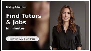 Rising Edu Hire: Find Tutors or Find Jobs in Minutes (iOS + Android)