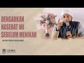 DENGARKAN NASEHAT INI SEBELUM MENIKAH | USTADZ KHALID BASALAMAH