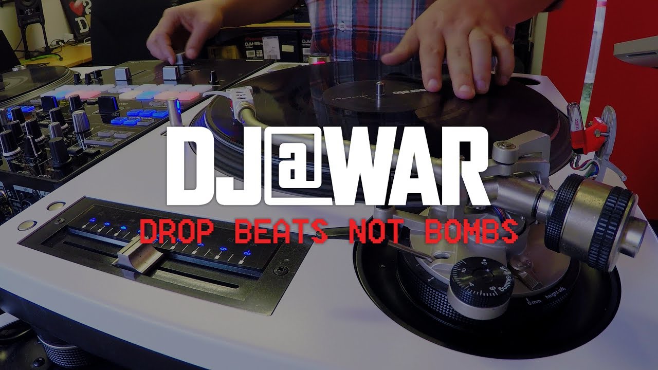 DJ@War- Drop Beats, Not Bombs Part 1