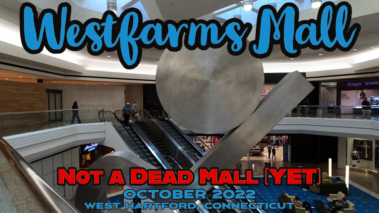 Westfarms Mall: Not a Dead Mall (Yet). Full Walkthrough. October 2022. West  Hartford, CT. 