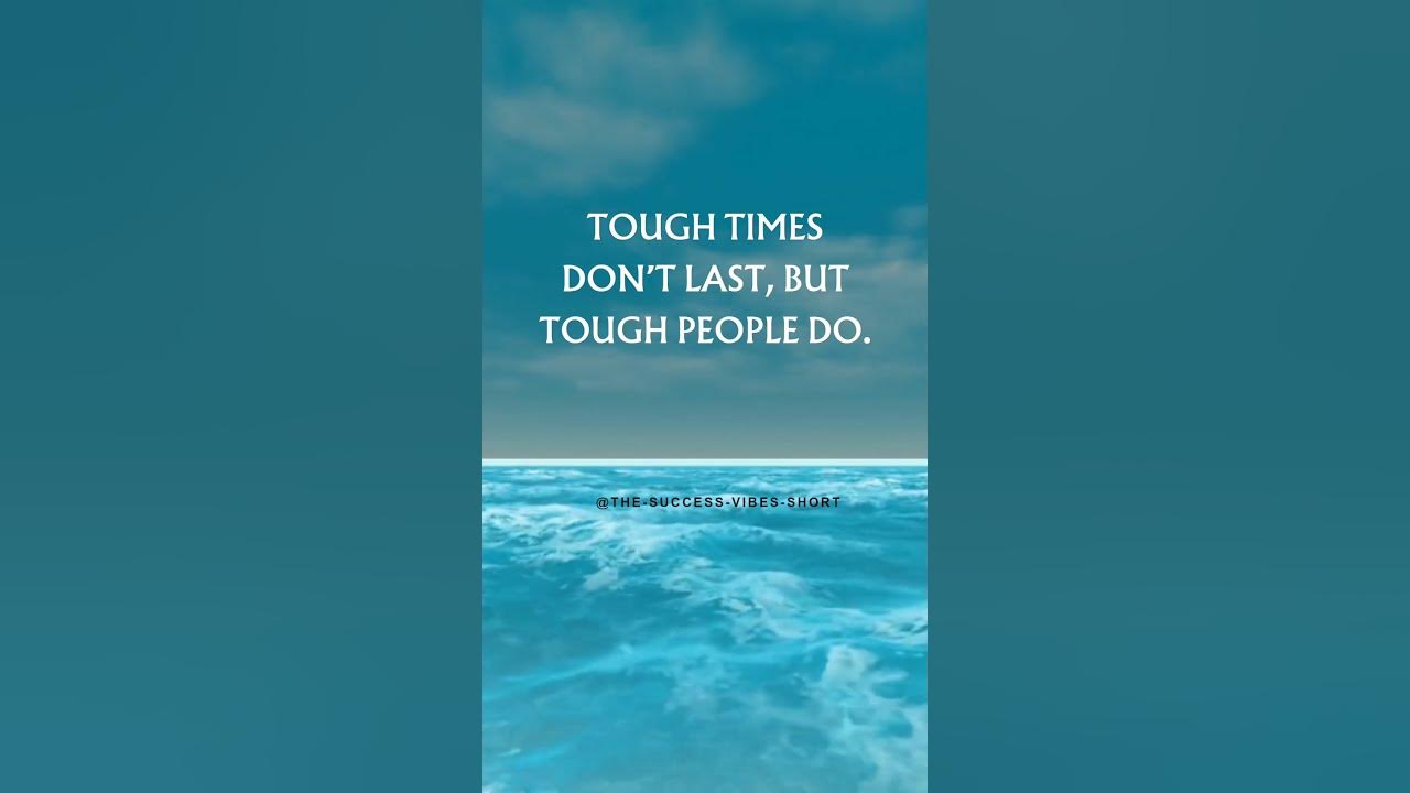 Tough Times Don't Last, But Tough People Do! 💪 | #StayStrong #SuccessMindset