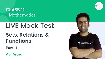 LIVE Mock Test-1 | Sets, Relations and Functions | Class 11 Math | Unacademy Class 11&12 | Avi Arora