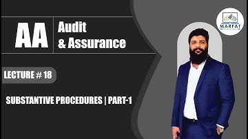 Substantive Procedures | Part-1 | Audit & Assurance