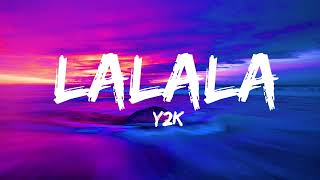 Y2K, bbno$ - Lalala (Lyrics / Lyric Video) Letra Resimi