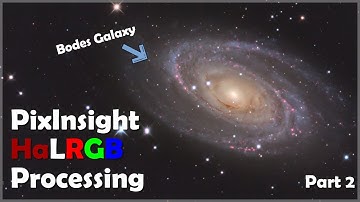 PixInsight Basic HaLRGB Processing | Part 2