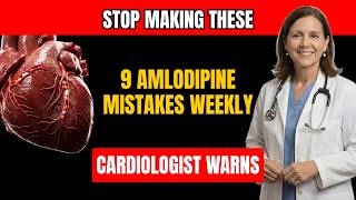 As a Cardiologist, IT BREAKS MY HEART: 9 Amlodipine Mistakes I See Seniors Make Weekly
