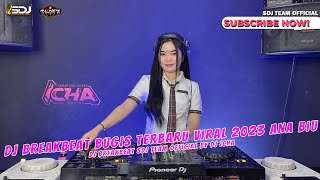 DJ BREAKBEAT BUGIS TERBARU VIRAL 2023 ANA BIU BY DJ ICHA