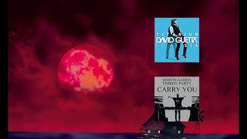 Martin Garrix & Third Party ft.Oaks & Declan J Donovan x David Guetta x Sia - Carry You x Titanium