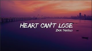 Zack Tabudlo - Heart Can&#39;t Lose (Lyrics)