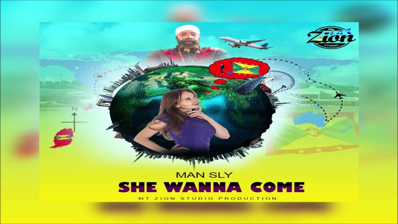 Man Sly - She want To Come {Grenada} {Soca 2023}