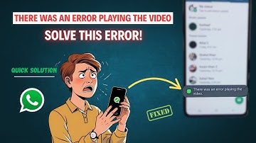 How to Fix There Was an Error Playing the Video WhatsApp on Android | WhatsApp Status Not Playing