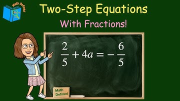 How To Solve Two Step Equations With Fractions | Math Defined with Mrs. C | 7.EE.B.4