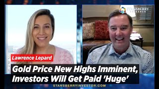 Gold Price New Highs Imminent, Investors Will Get Paid 'Huge' Says Lawrence Lepard