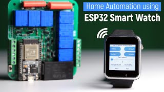 Control Home Appliances using ESP32 Watch 🔥 | T-Watch 2020 v3 | ESP32 Projects | IOT Projects