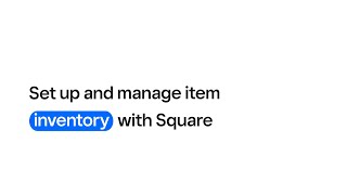Set up and manage item inventory with Square