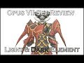 Opus 7 Set Review - Light &amp; Dark Element
