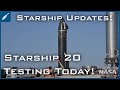 SpaceX Starship Updates! First Starship 20 Proof Testing Today! TheSpaceXShow