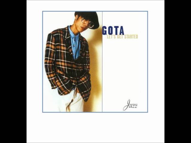 Gota - Let's Get Started